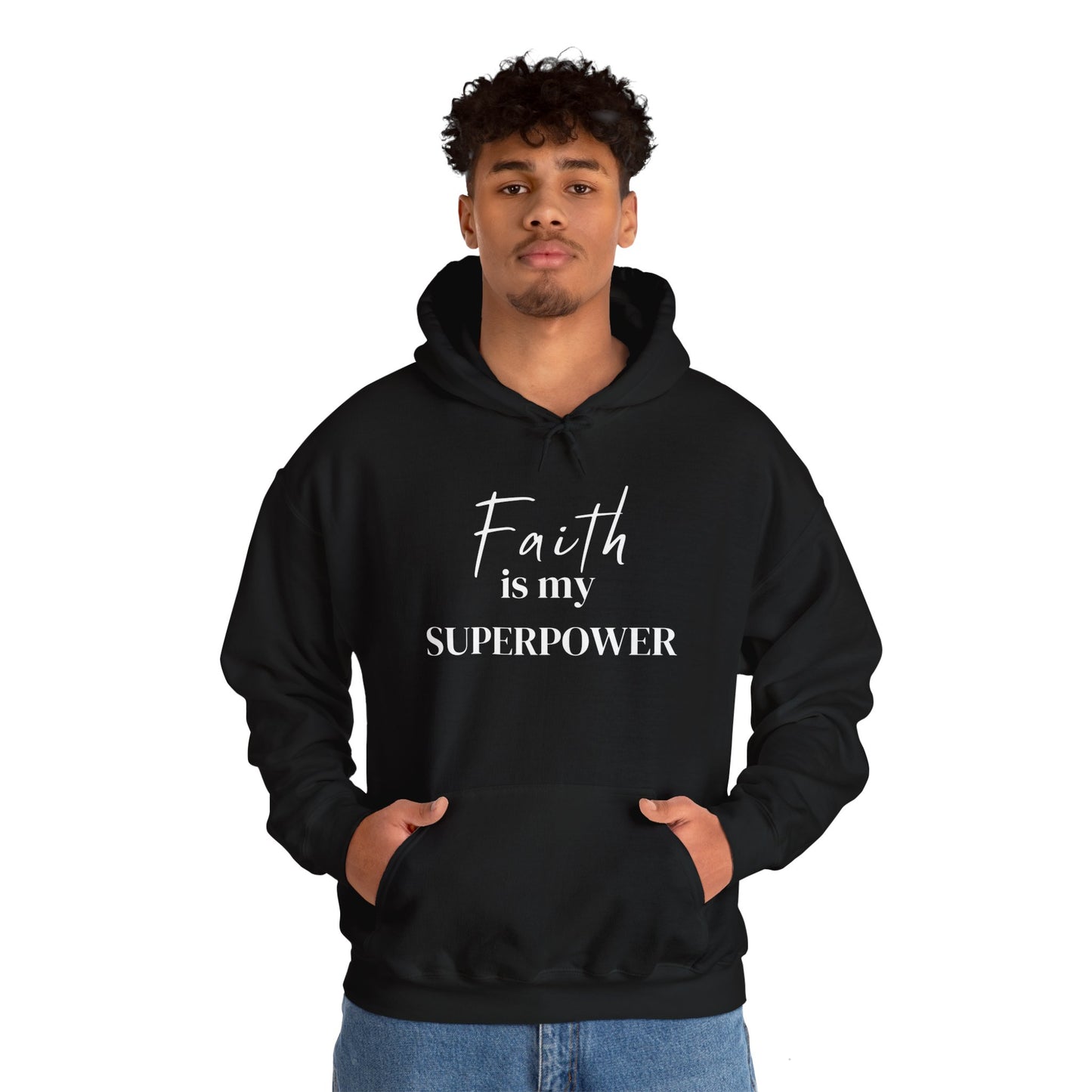 Faith is my Superpower - hoodie