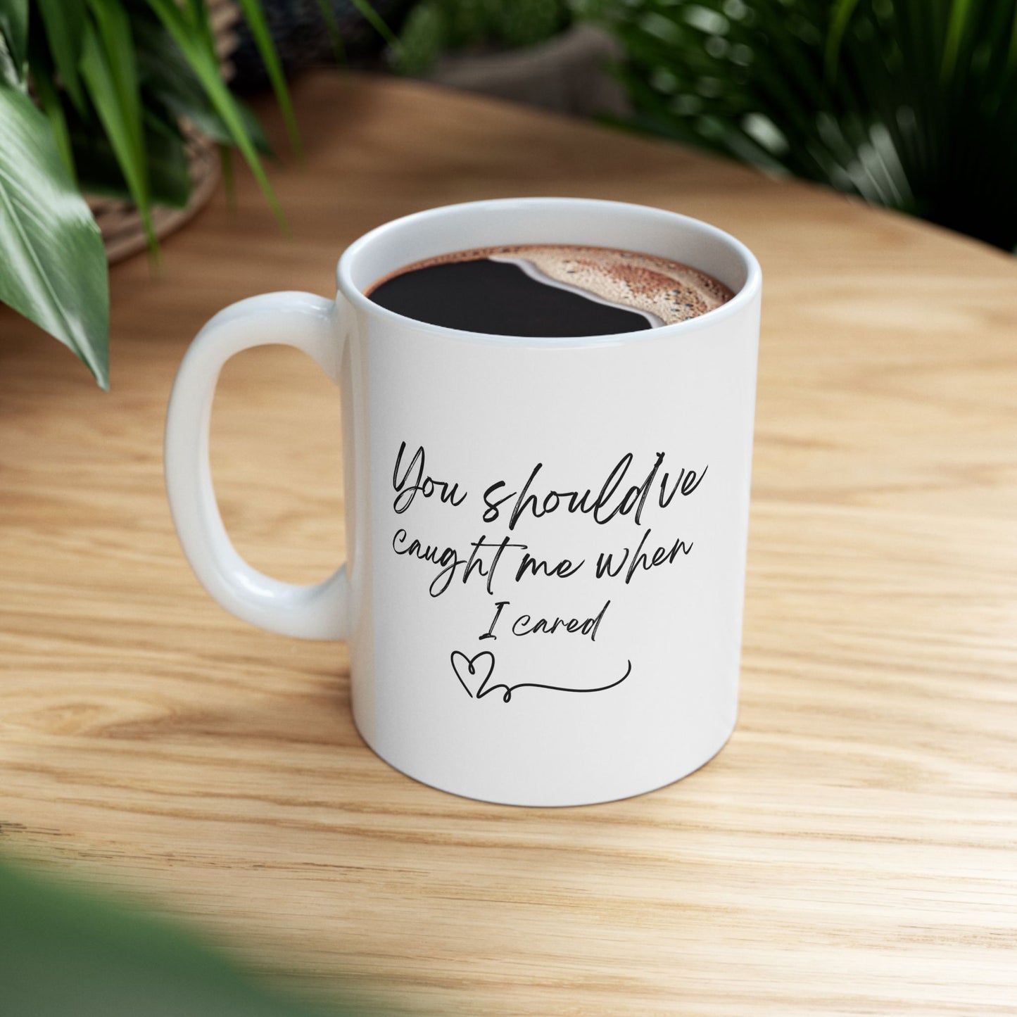 When I Cared - Mug