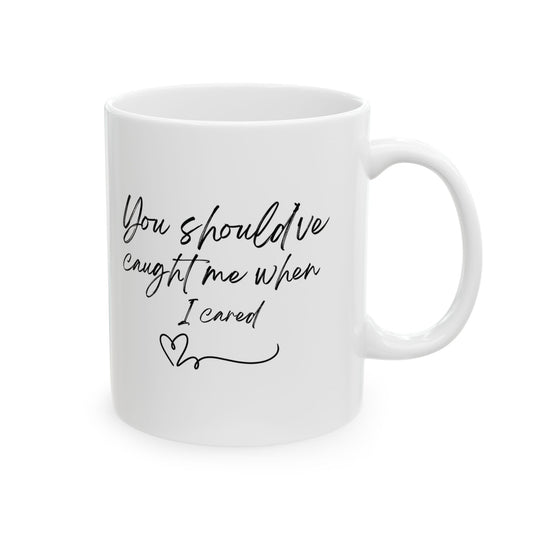 When I Cared - Mug