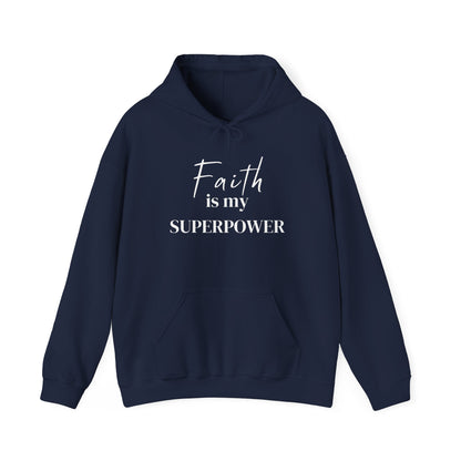 Faith is my Superpower - hoodie