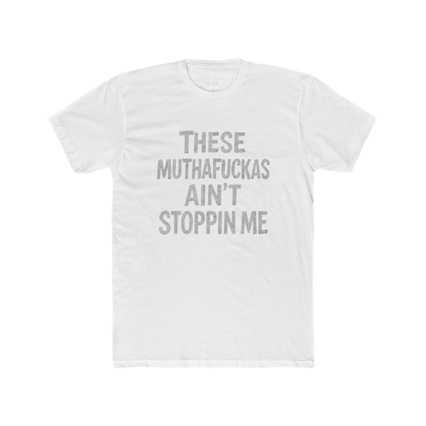 These MFs ain’t stopping me